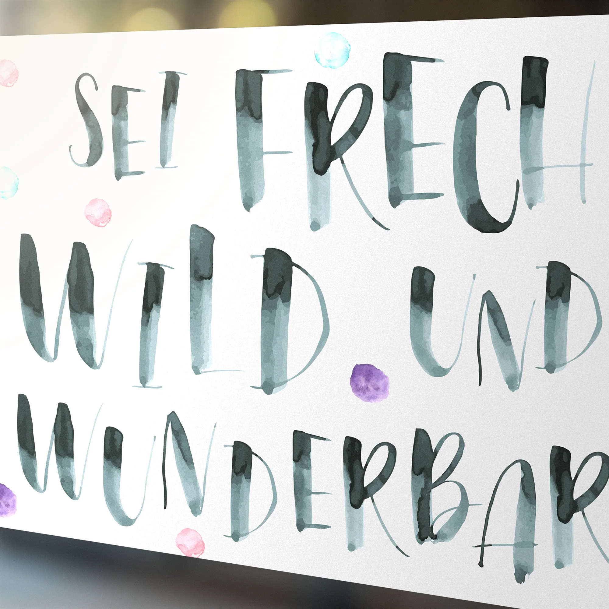 Fensterfolie „Sei frech, wild und wunderbar“ - Image 3