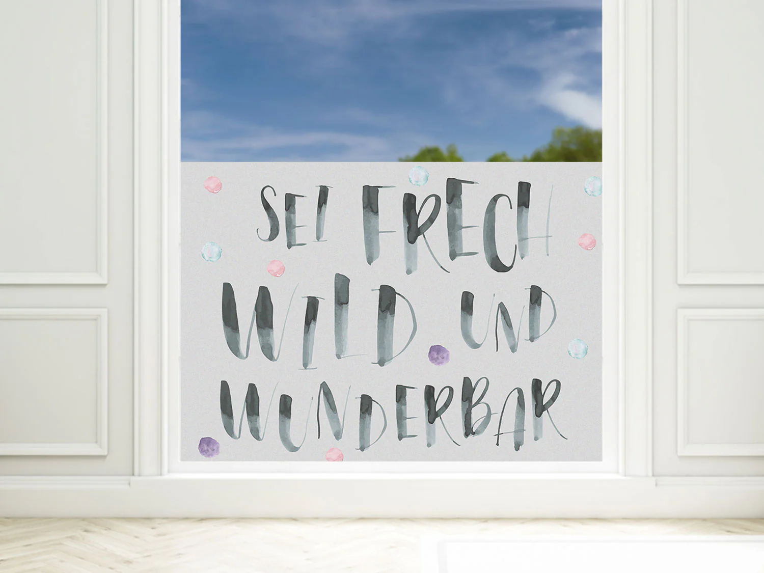 Fensterfolie „Sei frech, wild und wunderbar“ - Image 6